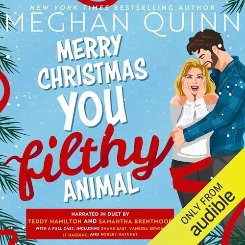 Merry Christmas, You Filthy Animal By Meghan Quinn